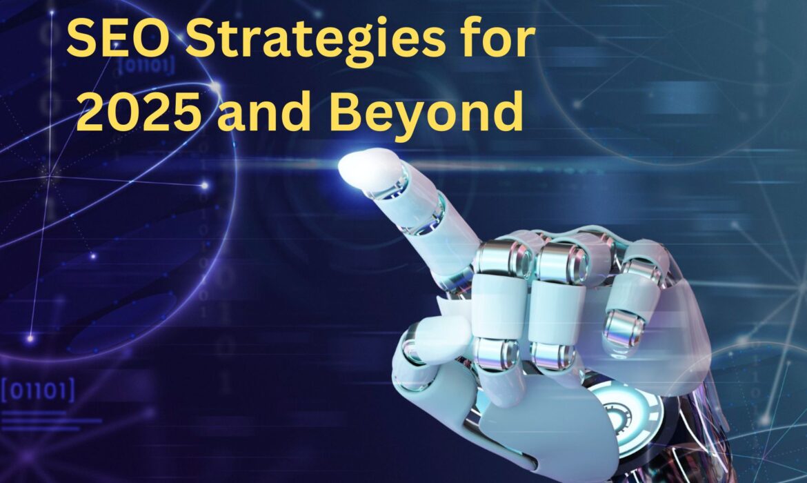 5 Trending SEO Strategies for 2025 and Beyond