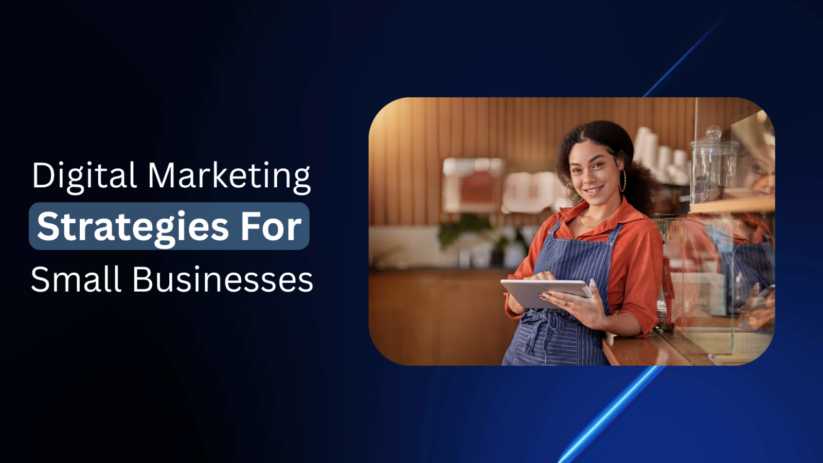 Digital Marketing Strategies That Works For Small Businesses