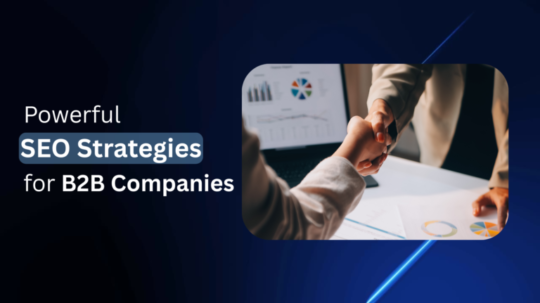 5 Simple Yet Powerful SEO Strategies for B2B Companies in Houston
