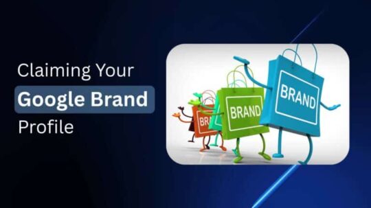 Claiming Your Google Brand Profile