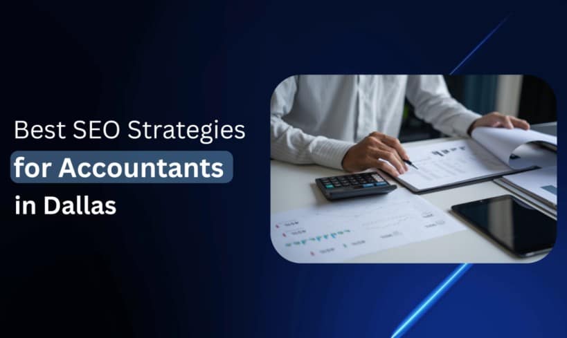 5 Best SEO Strategies for Accountants in Dallas