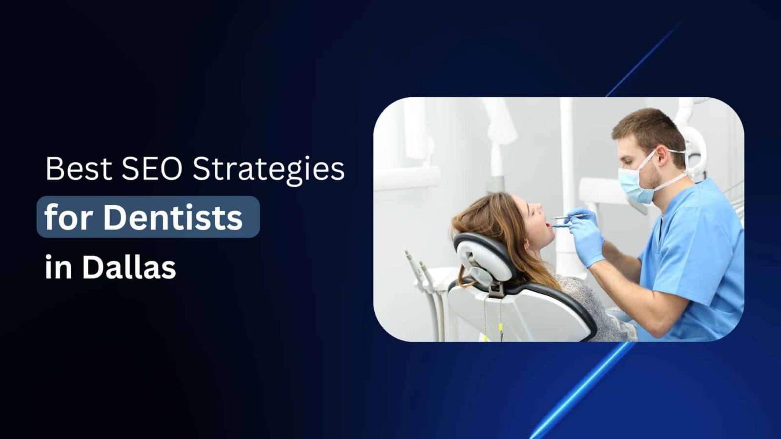5 Best SEO Strategies for Dentists in Dallas